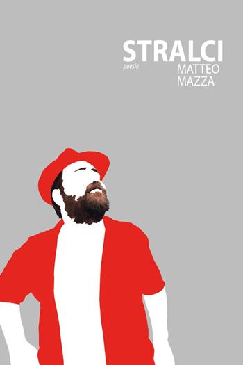 Stralci - Matteo Mazza - Libro Youcanprint 2022 | Libraccio.it