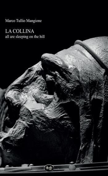 La collina. All are sleeping on the hill - Marco Tullio Mangione - Libro Youcanprint 2022 | Libraccio.it