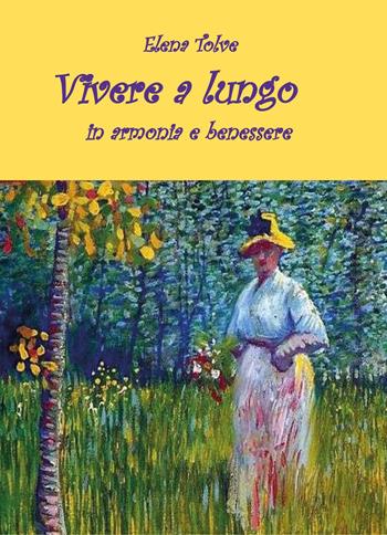Vivere - Elena Tolve - Libro Youcanprint 2022 | Libraccio.it