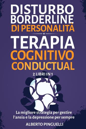Disturbo borderline di personalità-Terapia cognitivo conductual - Alberto Pinguelli - Libro Youcanprint 2022 | Libraccio.it
