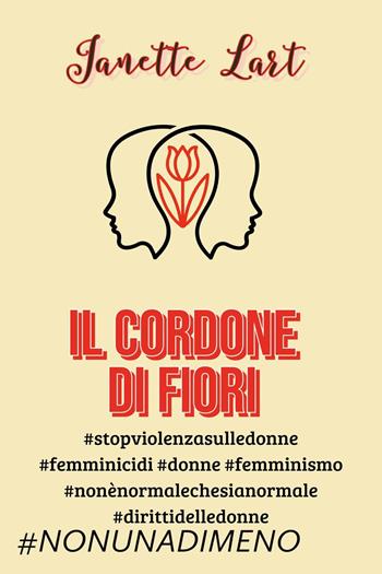 Il cordone di fiori - Janette Lart - Libro Youcanprint 2022 | Libraccio.it