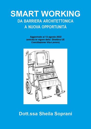 Smart working da barriera architettonica a nuova opportunità - Sheila Soprani - Libro Youcanprint 2022 | Libraccio.it
