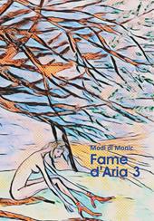 Fame d'aria. Vol. 3