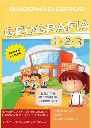 Quaderno esercizi geografia. Per la Scuola elementare. Vol. 1-3 - Paola Giorgia Mormile - Libro Youcanprint 2022 | Libraccio.it