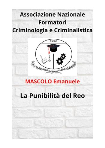 La punibilità del reo - Emanuele Mascolo - Libro Youcanprint 2022 | Libraccio.it