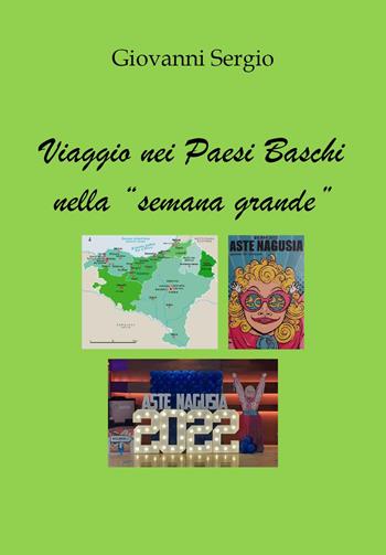 Viaggio nei Paesi Baschi nella «semana grande» - Giovanni Sergio - Libro Youcanprint 2022 | Libraccio.it