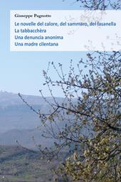 Le novelle del calore, del sammaro, del fasanella-La tabbacchèra-Una denuncia anonima-Una madre cilentana