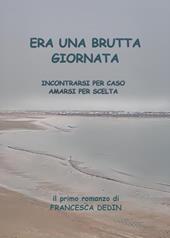Era una brutta giornata