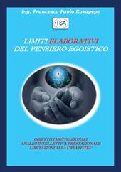 Limiti elaborativi del pensiero egoistico