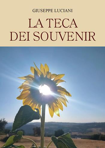La teca dei souvenir - Giuseppe Luciani - Libro Youcanprint 2022 | Libraccio.it
