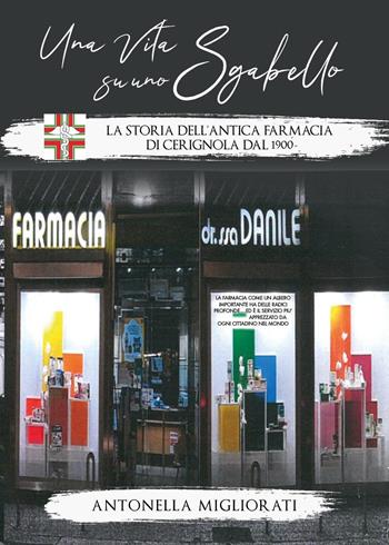 Una vita su uno sgabello - Antonella Migliorati - Libro Youcanprint 2022 | Libraccio.it