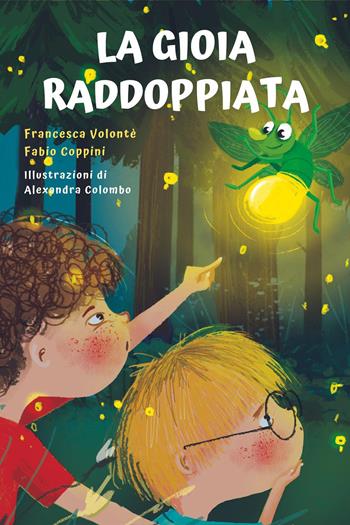 La gioia raddoppiata - Francesca Volontè, Fabio Coppini - Libro Youcanprint 2022 | Libraccio.it