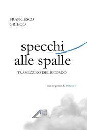 Specchi alle spalle. Tramezzino del ricordo