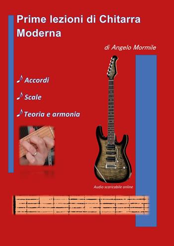 Prime lezioni di chitarra moderna - Angelo Mormile - Libro Youcanprint 2022 | Libraccio.it