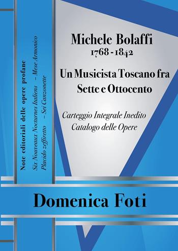 Michele Bolaffi (1768-1842). Un musicista toscano fra Sette e Ottocento - Domenica Foti - Libro Youcanprint 2023 | Libraccio.it