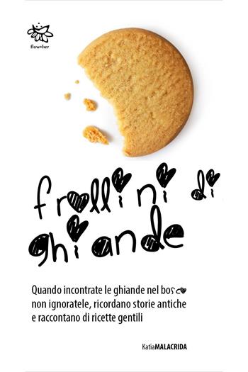 Frollini di ghiande - Katia Malacrida - Libro Youcanprint 2022 | Libraccio.it