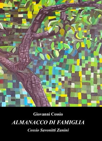 Almanacco di famiglia - Giovanni Cossio - Libro Youcanprint 2022 | Libraccio.it