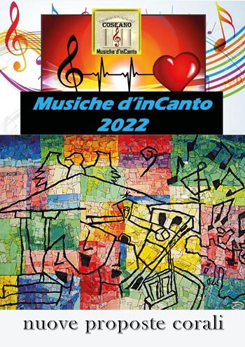 Musiche d'inCanto 2022. Nuove proposte corali - Cornelio Piccoli - Libro Youcanprint 2022 | Libraccio.it