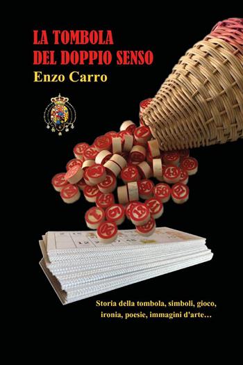 La tombola del doppio senso - Enzo Carro - Libro Youcanprint 2022 | Libraccio.it