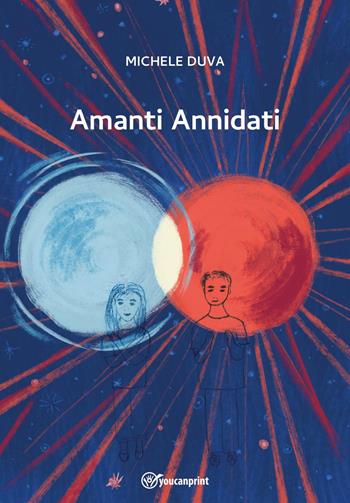 Amanti annidati - Michele Duva - Libro Youcanprint 2022 | Libraccio.it