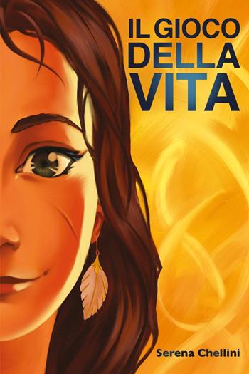 Il gioco della vita - Serena Chellini - Libro Youcanprint 2022 | Libraccio.it