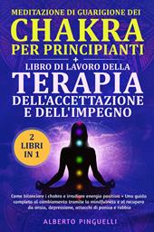 Meditazione di guarigione dei chakra per principianti-Libro di lavoro della terapia dell'accettazione e dell'impegno