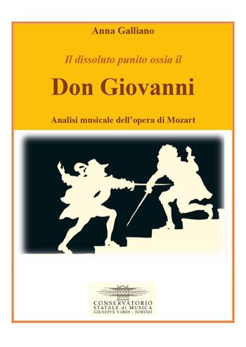 Il dissoluto punito ossia il Don Giovanni. Analisi musicale dell'opera di Mozart - Anna Galliano - Libro Youcanprint 2022 | Libraccio.it