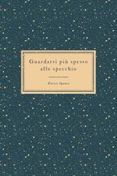 Guardarsi più spesso allo specchio. Il riflesso degli altri