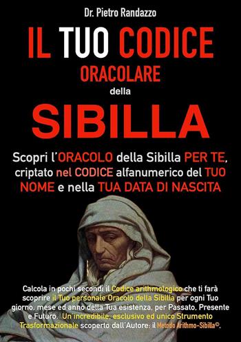 Il tuo codice oracolare della Sibilla - Pietro Randazzo - Libro Youcanprint 2022 | Libraccio.it