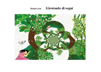 Girotondo di sogni - Loris Sforzini - Libro Youcanprint 2022 | Libraccio.it