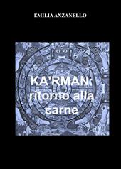 Ka'rman. Ritorno alla carne