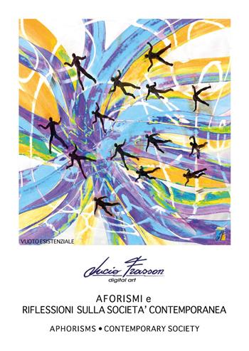 Aforismi e riflessioni sulla società contemporanea - Lucio Frasson - Libro Youcanprint 2022 | Libraccio.it