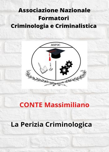La perizia criminologica - Massimiliano Conte - Libro Youcanprint 2022 | Libraccio.it