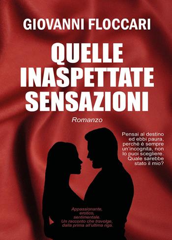 Quelle inaspettate sensazioni - Giovanni Floccari - Libro Youcanprint 2022 | Libraccio.it