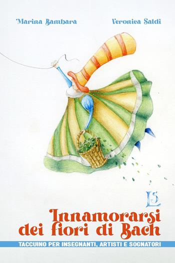 Innamorarsi dei fiori di Bach - Marina Bambara, Veronica Saldi - Libro Youcanprint 2023 | Libraccio.it