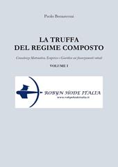 La truffa del regime composto. Vol. 1: Consulenza matematica, empirica e giuridica sui finanziamenti rateali.