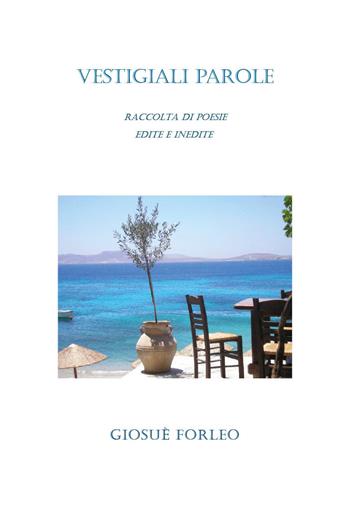 Vestigiali parole - Giosuè Forleo - Libro Youcanprint 2022 | Libraccio.it