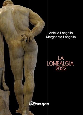 La lombalgia - Aniello Langella - Libro Youcanprint 2022 | Libraccio.it