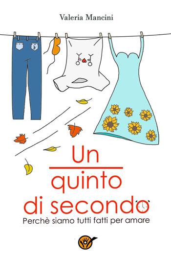 Un quinto di secondo - Valeria Mancini - Libro Youcanprint 2022 | Libraccio.it