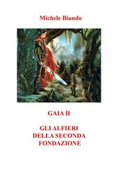 Gaia II. Gli alfieri della seconda fondazione