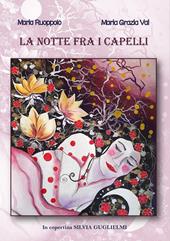 La notte fra i capelli