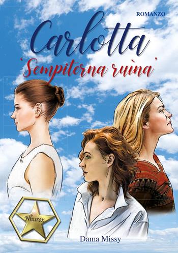 Carlotta. «Sempiterna ruìna» - Dama Missy - Libro Youcanprint 2022 | Libraccio.it