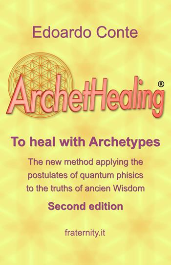 ArchetHealing. To heal with archetypes - Edoardo Conte - Libro Youcanprint 2022 | Libraccio.it