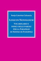 Lexicon Nonnianum. Vocabolario e indice delle parole per la «Parafrasi» di Nonno di Panopoli