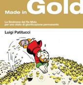 Made in gold. La sindrome del Re Mida, per uno stato di glorificazione permanente