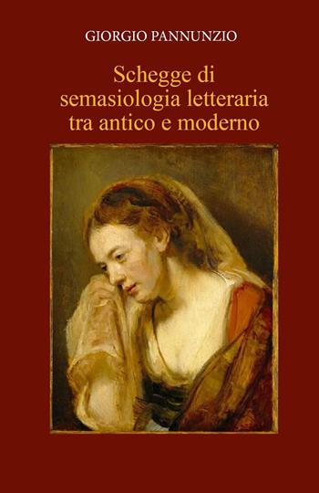 Schegge di semasiologia letteraria tra antico e moderno - Giorgio Pannunzio - Libro Youcanprint 2022 | Libraccio.it
