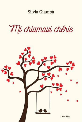 Mi chiamavi chérie - Silvia Giampà - Libro Youcanprint 2022 | Libraccio.it