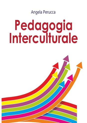 Pedagogia interculturale - Angela Perucca - Libro Youcanprint 2023 | Libraccio.it