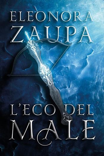 Erkalya. L'eco del male - Eleonora Zaupa - Libro Youcanprint 2023 | Libraccio.it