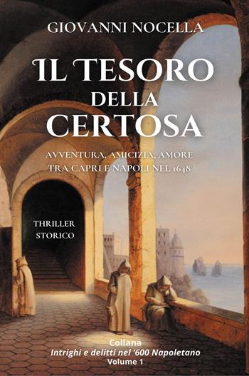Il tesoro della Certosa - Giovanni Nocella - Libro Youcanprint 2023 | Libraccio.it